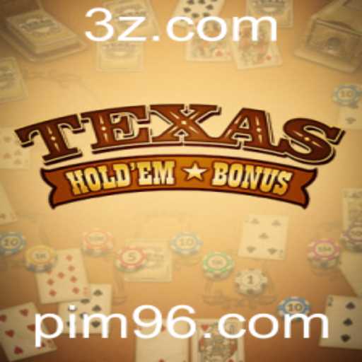 Descubra o Fascinante Mundo do Texas Hold'em Bonus